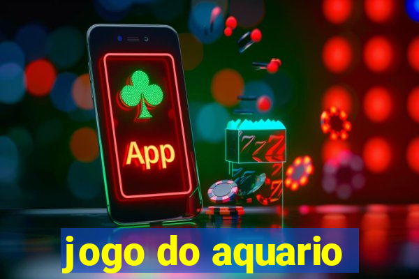 jogo do aquario